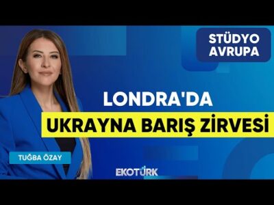Londra'da Ukrayna Barış Zirvesi | Gökhan Kurataran | Tuğba Özay | Stüdyo Avrupa