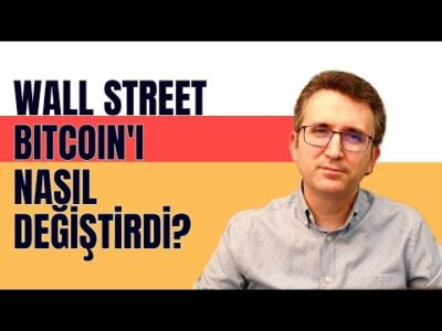 Wall Street Bitcoin'i Nasıl Değiştirdi?