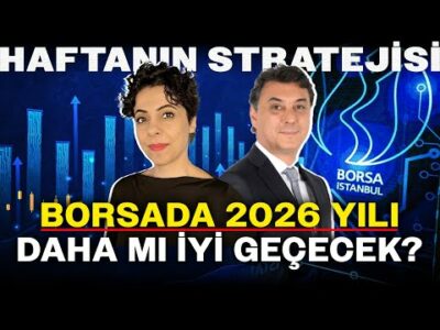 Borsada 2026 Yılı Daha mı İyi Geçecek? | Tuncay Turşucu | Haftanın Stratejisi