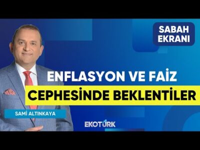 Enflasyon Ve Faiz Cephesinde Beklentiler | Doç. Dr. Cüneyt Dirican | Hikmet Baydar | Sabah Ekranı