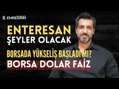 ENTERESAN ŞEYLER OLACAK! BORSADA YÜKSELİŞ BAŞLADI MI | Emre ŞİRİN