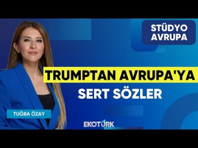 Trumptan Avrupa'ya Sert Sözler | Gökhan Kurtaran | Tuğba Özay | Stüdyo Avrupa