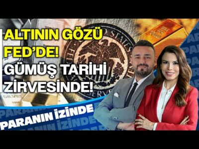 Altının Gözü Fed'de! Gümüş Tarihi Zirvesine Çıktı! | Paranın İzinde | Volkan Dükkancık | 10 Aralık