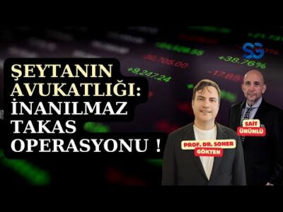 Piyasalarda Kıyamet mi, Kritik Viraj mı ? | SONER GÖKTEN-SAİT ÜRÜNLÜ