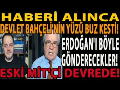 HABERİ ALINCA DEVLET BAHÇELİ'NİN YÜZÜ BUZ KESTİ! ERDOĞAN'I BÖYLE GÖNDERECEKLER! ESKİ MİT'Çİ DEVREDE!
