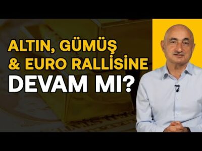 Altın, Gümüş ve Euro rallisine devam mı? & TÜİK enflasyonu düşük mü gösterecek? | Barış Soydan