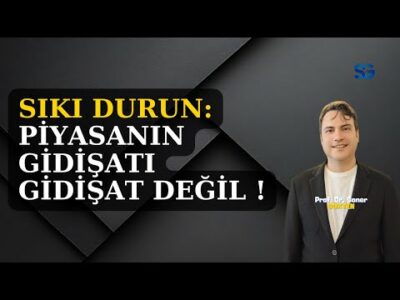 Paranın Yönü: Bunlardan Uzak Durun ! | SONER GÖKTEN