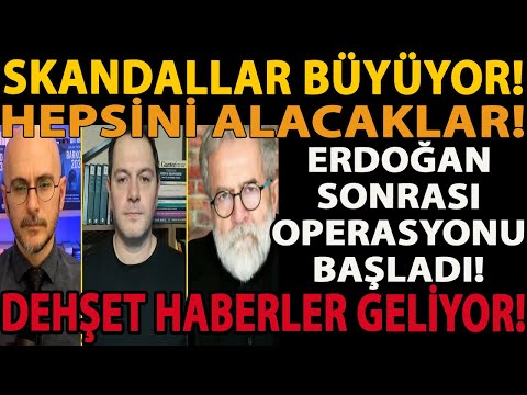 SKANDALLAR BÜYÜYOR! HEPSİNİ ALACAKLAR! ERDOĞAN SONRASI OPERASYONU BAŞLADI! DEHŞET HABERLER GELİYOR!