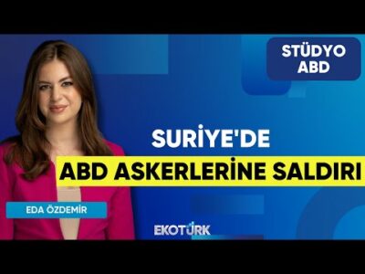 Suriye'de Abd Askerlerine Saldırı | Anıl Sural | Eda Özdemir | Stüdyo ABD