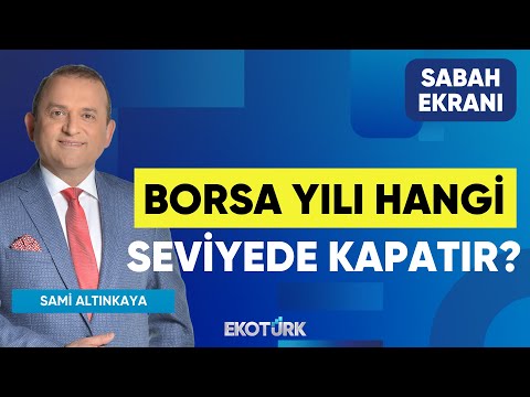 Borsa Yılı Hangi Seviyede Kapatır? | Sadık Mazanoğlu | Hüseyin Selimler | Murat Özsoy | Sabah Ekranı