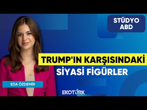 Trump'ın Karşısındaki Siyasi Figürler | Kurt Gökhan Ölçer | Eda Özdemir | Stüdyo ABD