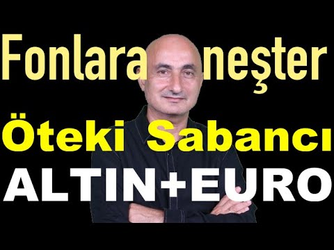 Fonlara neşter | Öteki Sabancılar | Euro hızlandı | Borsa bozulmadı