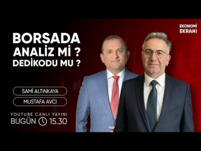 Borsada Analiz mi ? Dedikodu mu ? | Mustafa Avcı | Ekonomi Ekranı