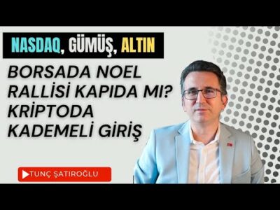 Borsada Noel Rallisi Kapıda mı? Kriptoda Kademeli Giriş