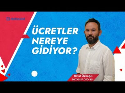 Ücretler Nereye Gidiyor: Datassist MR Bülteni