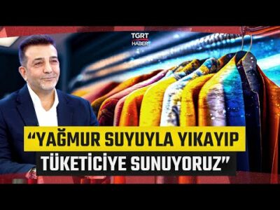 Tekstil Ürünleri ve Sağlık! Yağmur Suyuyla Yıkayarak Tüketicinin Kullanımına Sunuyoruz - İş Dünyası