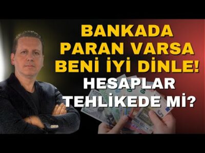UYARIYORUM! BANKALARDA DEVLET GARANTİSİ DEĞİŞTİ! YENİ RAKAMI AÇIKLIYORUM!