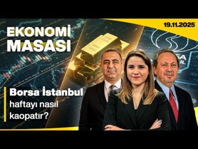 Borsa İstanbul Haftayı Nasıl Kapatır? | Ekonomi Masası | 19 Aralık