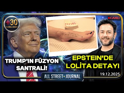 Trump Füzyon Santrali Kuruyor | Epstein Adası’ndan Yeni Görüntüler | ALL STREET JOURNAL