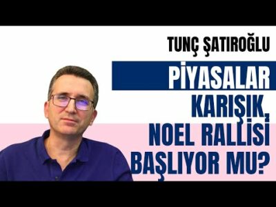 Piyasalar Karışık, Noel Rallisi Başlıyor mu?