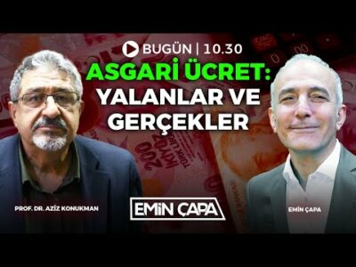 #CANLI Asgari Ücret: Yalanlar ve Gerçekler | Prof. Dr. Aziz Konukman & Emin Çapa