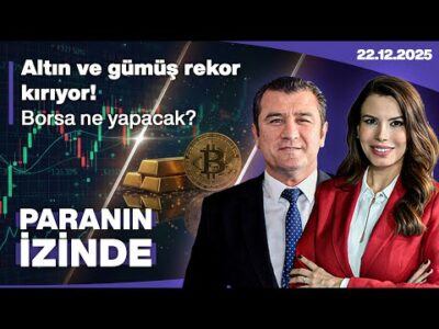 Altın ve Gümüş Rekor Kırıyor! Borsa Ne Yapacak? | Paranın İzinde | Cemal Demirtaş