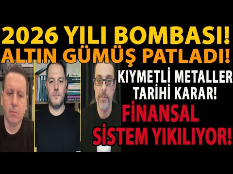 2026 YILI BOMBASI! ALTIN GÜMÜŞ PATLADI! KIYMETLİ METALLER TARİHİ KARAR! FİNANSAL SİSTEM YIKILIYOR!