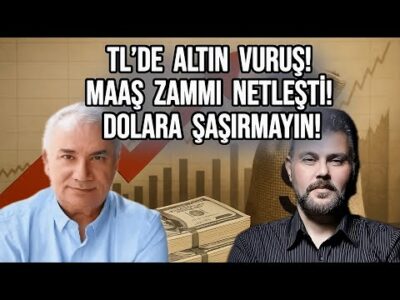 TL'de ALTIN VURUŞ! MAAŞ ZAMMI NETLEŞTİ! DOLARA ŞAŞIRMAYIN... | MURAT MURATOĞLU - REMZİ ÖZEMİR
