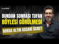 BÖYLESİ GÖRÜLMEDİ - BUNDAN SONRASI TUFAN | BORSA • ASGARİ ÜCRET • ALTIN | Emre ŞİRİN