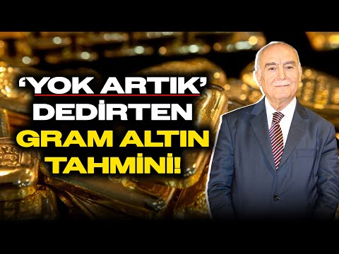 Mehmet Ali Yıldırımtürk'ten Gram Altın Tahmini! BU SEVİYE ÇOK KONUŞULACAK