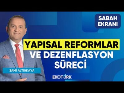 Yapısal Reformlar ve Dezenflasyon Süreci | Doç. Dr. Cüneyt Dirican | Hikmet Bayrdar | Sabah Ekranı