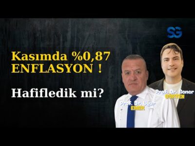 Kasım Enflasyonu Açıklandı: Piyasaları Ne Bekliyor ? | SONER GÖKTEN-UĞUR EMEK