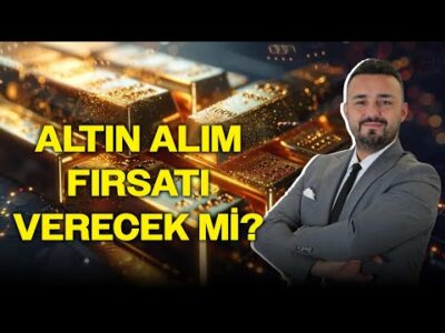 Altın Alım Fırsatı Verecek mi?