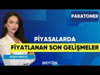 Piyasalarda Fiyatlanan Son Gelişmeler | Aziz Serin | Prof. Dr. Hakkı Öztürk| Büşra Bingöl| Paratoner