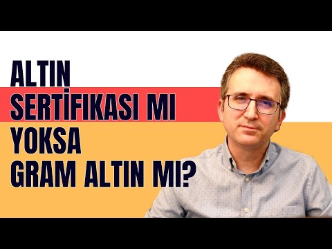 Altın Sertifikası mı Yoksa Gram Altın mı?