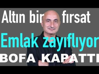 Altında bir fırsat | Emlak zayıflıyor | BofA kepenk indirdi