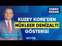 Kuzey Kore'den Nükleer Denizaltı Gösterisi | Dr. Burak Köseoğlu | Eren Yıldırım | Sabah Ekranı