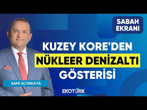 Kuzey Kore'den Nükleer Denizaltı Gösterisi | Dr. Burak Köseoğlu | Eren Yıldırım | Sabah Ekranı