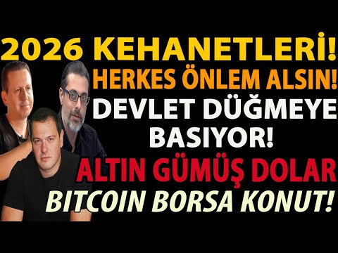 2026 KEHANETLERİ! HERKES ÖNLEM ALSIN! DEVLET DÜĞMEYE BASIYOR! ALTIN GÜMÜŞ DOLAR BITCOIN BORSA KONUT!