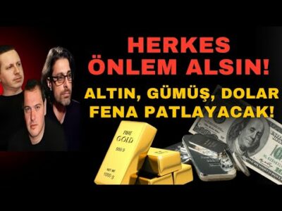 HERKES ÖNLEM ALSIN! ALTIN, GÜMÜŞ, DOLAR FENA PATLAYACAK!
