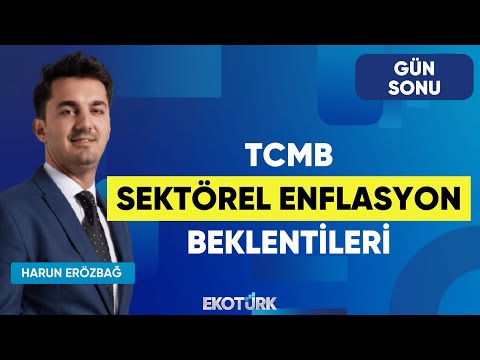TCMB Sektörel Enflasyon Beklentileri | Gün Sonu | Doç. Dr. Cüneyt Dirican | Harun Erözbağ