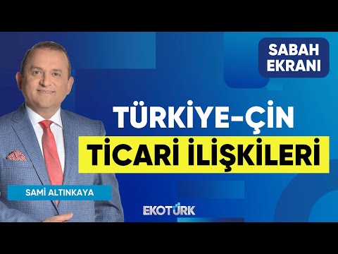 Türkiye-Çin Ticari İlişkileri | Noyan Rona | Furkan Duranoğlu | Sabah Ekranı