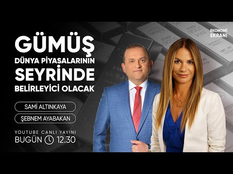 Gümüş Dünya Piyasalarının Seyrinde Belirleyici Olacak | Şebnem Ayabakan | Ekonomi Ekranı