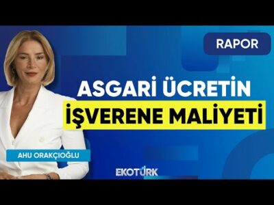 Asgari Ücretin İşverene Maliyeti | Rapor | Ahu Orakçıoğlu | Murat Alsan | Dr. Mustafa Kılıç