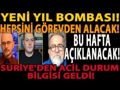 YENİ YIL BOMBASI! HEPSİNİ GÖREVDEN ALACAK! BU HAFTA AÇIKLANACAK! SURİYE'DEN ACİL DURUM BİLGİSİ GELDİ