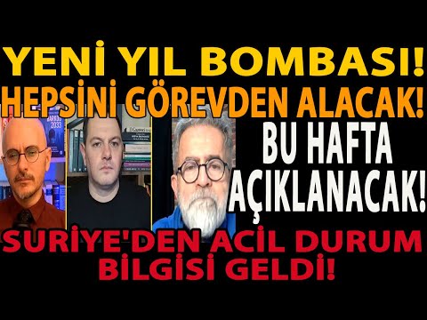 YENİ YIL BOMBASI! HEPSİNİ GÖREVDEN ALACAK! BU HAFTA AÇIKLANACAK! SURİYE'DEN ACİL DURUM BİLGİSİ GELDİ