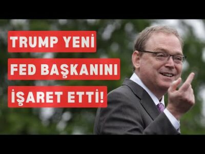 Trump Yeni Fed Başkanını İşaret Etti