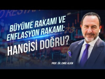 Büyüme Rakamı ve Enflasyon Rakamı: Hangisi Doğru? | Emre Alkin