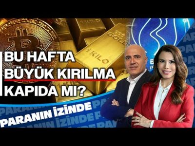 Altın, Borsa, Bitcoin... Bu Hafta Büyük Kırılma Kapıda mı? | Paranın İzinde | Mehmet Aşçıoğlu