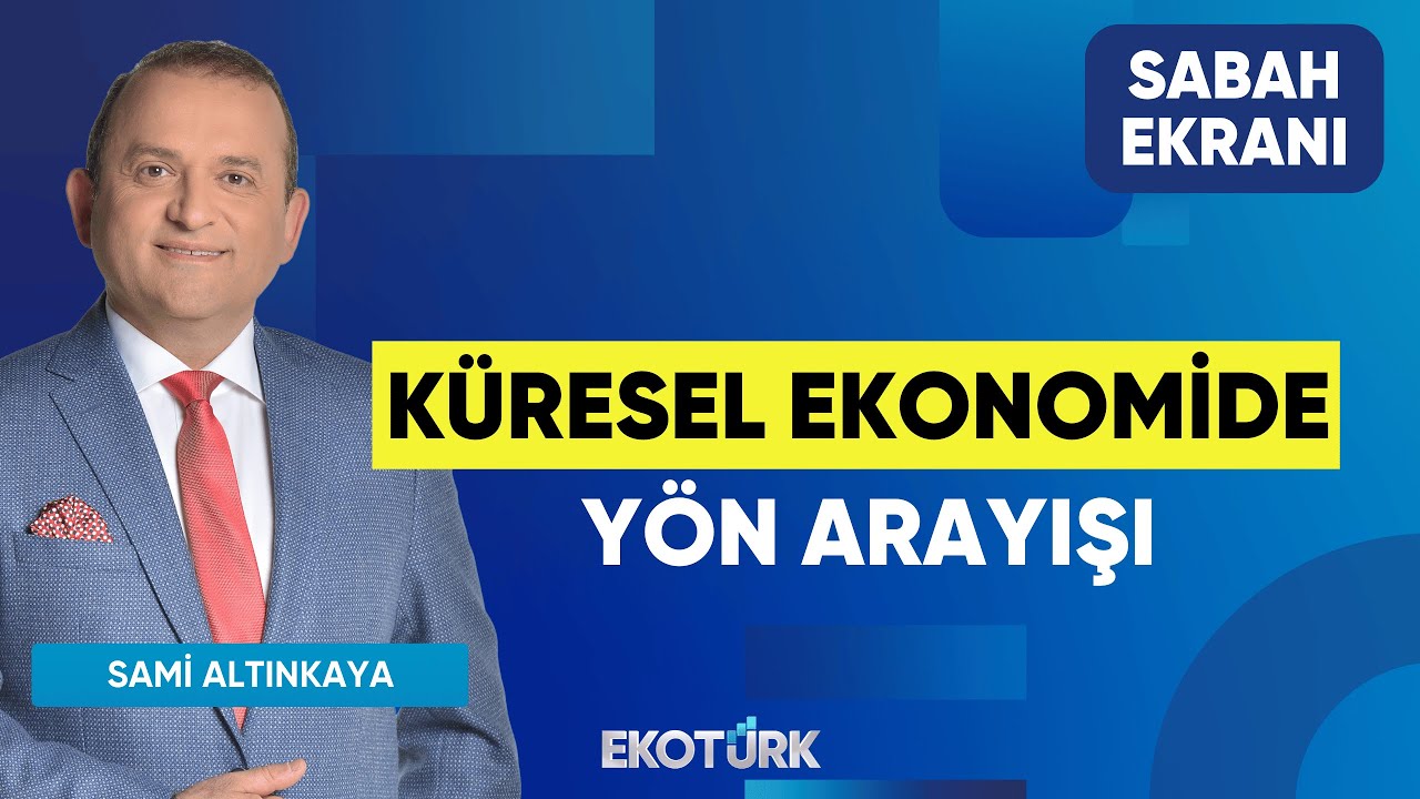Küresel Ekonomide Yön Arayışı | Doç. Dr. Cüneyt Dirican |Hikmet Baydar | Mustafa Aşkın ISabah Ekranı